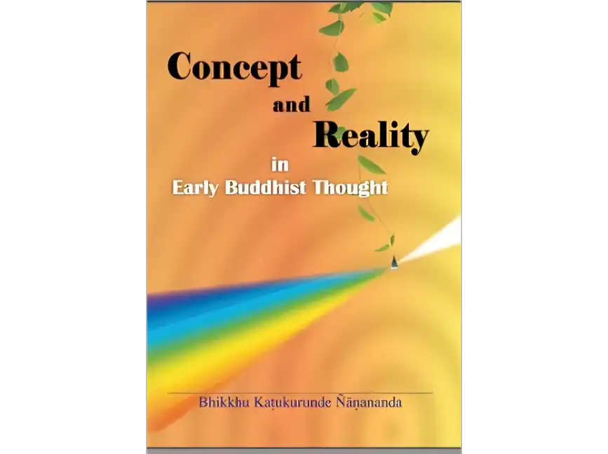 Concept and Reality in Early Buddhist Thought
